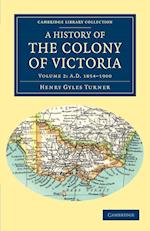 A History of the Colony of Victoria