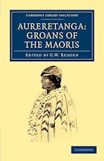 Aureretanga: Groans of the Maoris