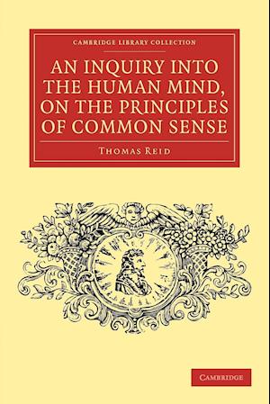 An Inquiry into the Human Mind, on the Principles of Common Sense