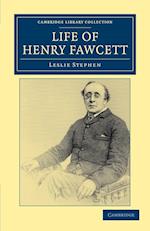 Life of Henry Fawcett