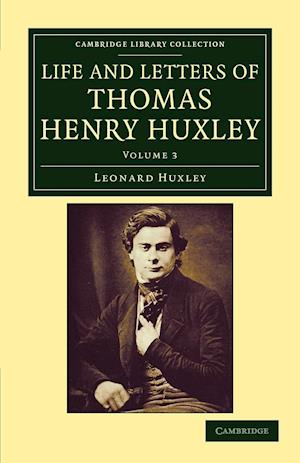 Life and Letters of Thomas Henry Huxley