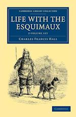 Life with the Esquimaux 2 Volume Set