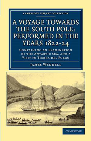 A Voyage towards the South Pole: Performed in the Years 1822-24