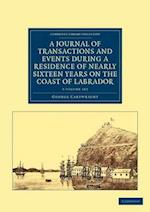 A Journal of Transactions and Events during a Residence of Nearly Sixteen Years on the Coast of Labrador 3 Volume Set