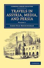 Travels in Assyria, Media, and Persia