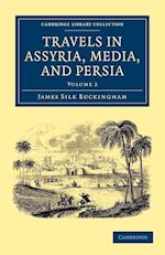 Travels in Assyria, Media, and Persia