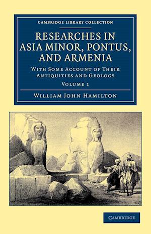 Researches in Asia Minor, Pontus, and Armenia