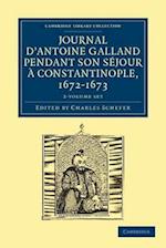 Journal d'Antoine Galland Pendant Son Sejour a Constantinople, 1672-1673 - 2 Volume Paperback Set