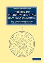 The Key of Solomon the King (Clavicula Salomonis)