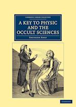 A Key to Physic, and the Occult Sciences