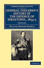 General Todleben's History of the Defence of Sebastopol, 1854-5