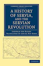 A History of Servia, and the Servian Revolution
