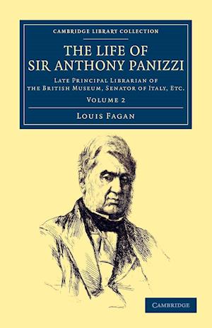 The Life of Sir Anthony Panizzi, K.C.B.