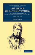 The Life of Sir Anthony Panizzi, K.C.B. 2 Volume Set
