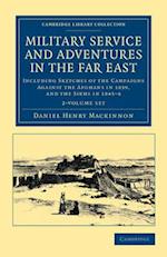 Military Service and Adventures in the Far East 2 Volume Set