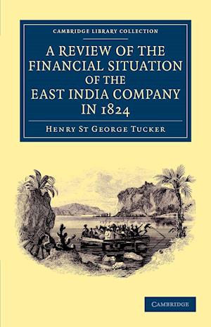 A Review of the Financial Situation of the East India Company in 1824