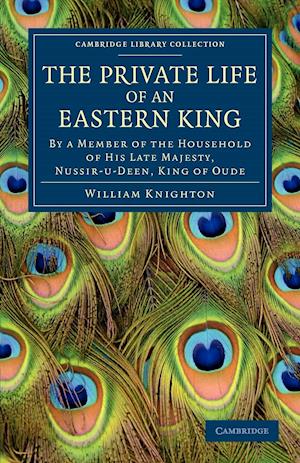The Private Life of an Eastern King