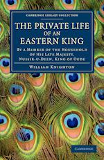 The Private Life of an Eastern King