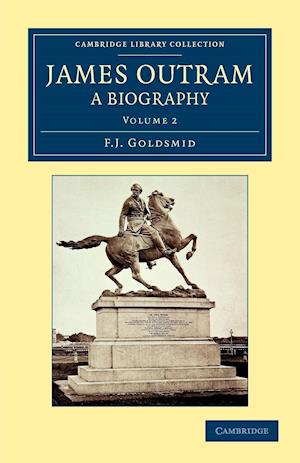 James Outram: A Biography