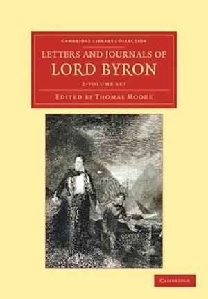 Letters and Journals of Lord Byron 2 Volume Set
