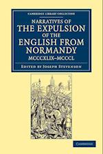 Narratives of the Expulsion of the English from Normandy, MCCCXLIX–MCCCL