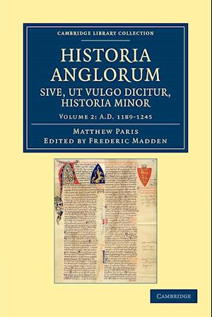 Historia Anglorum Sive, UT Vulgo Dicitur, Historia Minor