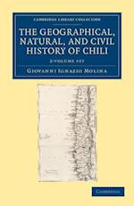 The Geographical, Natural, and Civil History of Chili 2 Volume Set