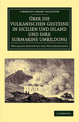 Über die vulkanischen Gesteine in Sicilien und Island und ihre Submarine Umbildung