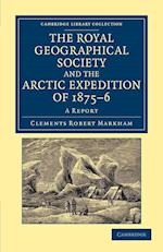 The Royal Geographical Society and the Arctic Expedition of 1875-76