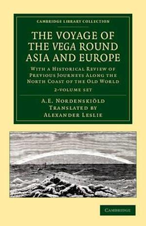 The Voyage of the Vega Round Asia and Europe 2 Volume Set