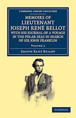 Memoirs of Lieutenant Joseph Rene Bellot, with his Journal of a Voyage in the Polar Seas in Search of Sir John Franklin