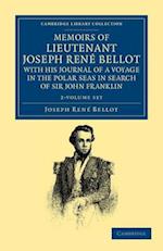 Memoirs of Lieutenant Joseph Rene Bellot, with his Journal of a Voyage in the Polar Seas in Search of Sir John Franklin 2 Volume Set