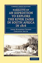 Narrative of an Expedition to Explore the River Zaire, Usually Called the Congo, in South Africa, in 1816