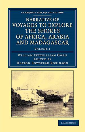 Narrative of Voyages to Explore the Shores of Africa, Arabia, and Madagascar