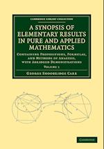 A Synopsis of Elementary Results in Pure and Applied Mathematics: Volume 1