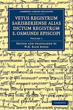 Vetus registrum Sarisberiense alias dictum registrum S. Osmundi Episcopi