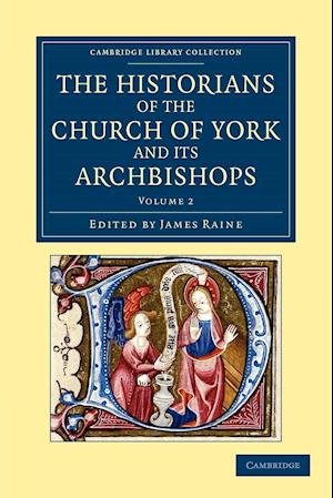 The Historians of the Church of York and its Archbishops