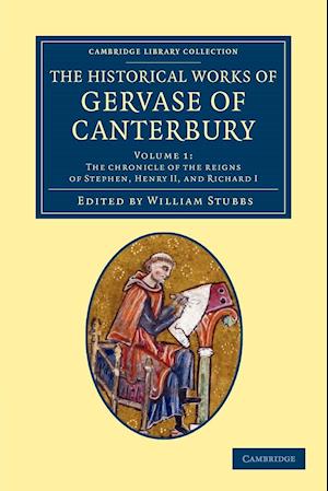 The Historical Works of Gervase of Canterbury