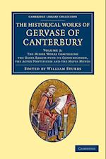 The Historical Works of Gervase of Canterbury