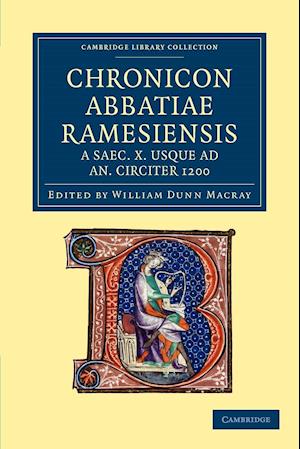 Chronicon Abbatiae Ramesiensis a saec. X usque ad an. circiter 1200