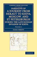 Narrative of a Journey from Heraut to Khiva, Moscow, and St Petersburgh During the Late Russian Invasion of Khiva