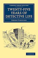 Twenty-Five Years of Detective Life