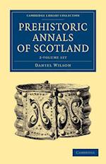 Prehistoric Annals of Scotland 2 Volume Set