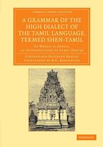 A Grammar of the High Dialect of the Tamil Language, Termed Shen-Tamil