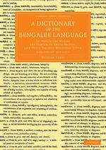 A Dictionary of the Bengalee Language 2 Volume Set in 3 Pieces