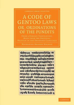 A Code of Gentoo Laws; or, Ordinations of the Pundits