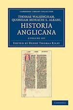 Thomae Walsingham, quondam monachi S. Albani, Historia Anglicana 2 Volume Set