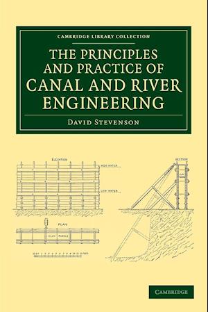 The Principles and Practice of Canal and River Engineering