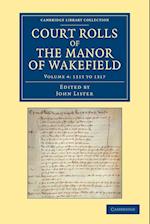 Court Rolls of the Manor of Wakefield: Volume 4, 1315 to 1317