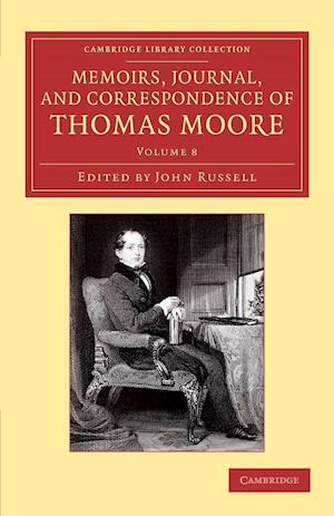 Memoirs, Journal, and Correspondence of Thomas Moore